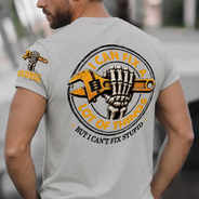 Top Market,Humorous,Gift For Men,Gift For Yourself,Garage,Outdoor Decor,Custom Text - I Can Fix A Lot Of Things But I Can't Fix Stupid - Personalized T Shirt
