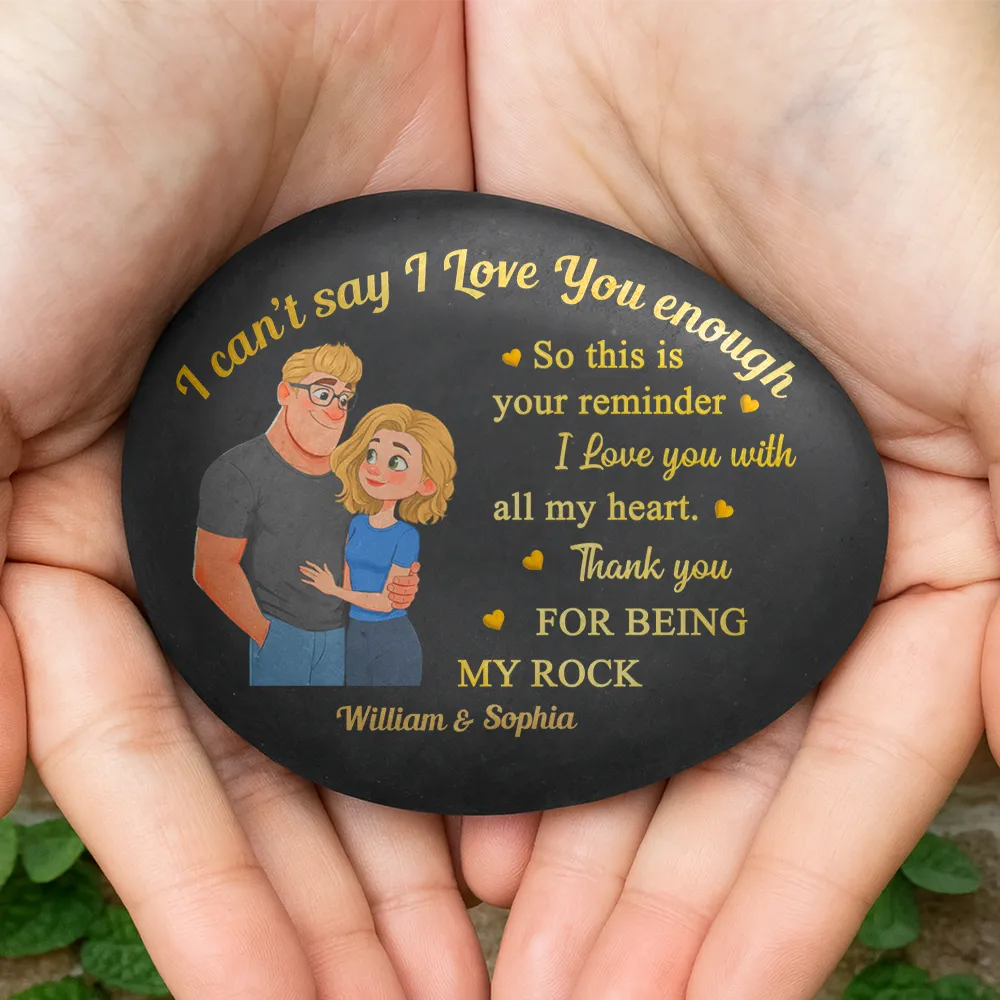 Gift For Couples,Gift For Husband,Gift For Wife,Gift For Boyfriend,Gift For Girlfriend,Love - I Can't Say I Love You Enough So This Is Your Reminder Hugging Couple - Personalized Printed Rock