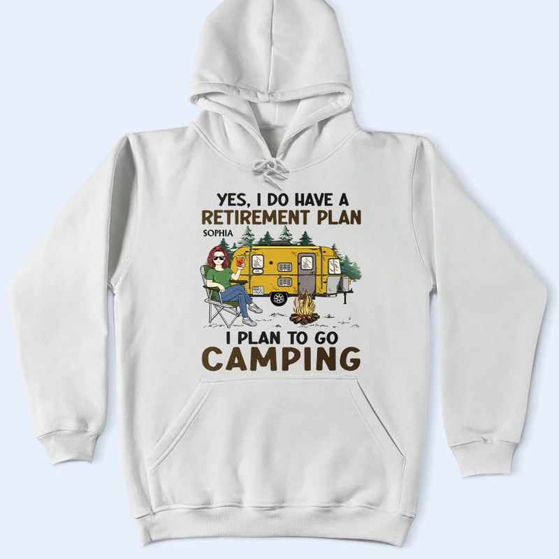 Camping,Campsite,Retirement,Gift For Yourself,Funny,Parents,Gift For Husband,Gift For Wife - I Do Have A Retirement Plan Camping - Personalized T Shirt