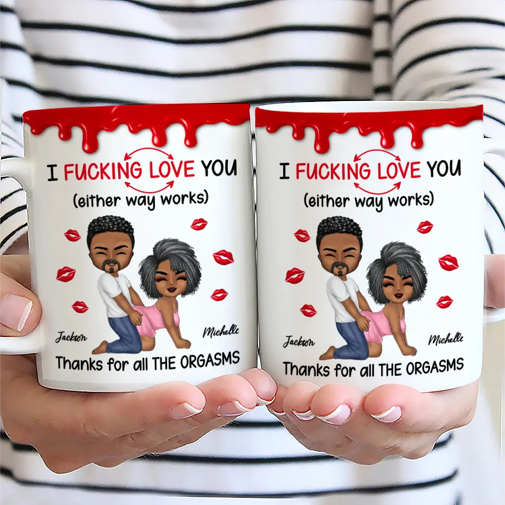 Old Couples,Gift For Couples,Gift For Husband,Gift For Wife,Gift For Boyfriend,Gift For Girlfriend,Love - I F*cking Love You Either Way Works - Personalized White Edge-to-Edge Mug