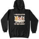I Graduated Can I Go Back To Bed Now 3D Effect - Personalized T Shirt