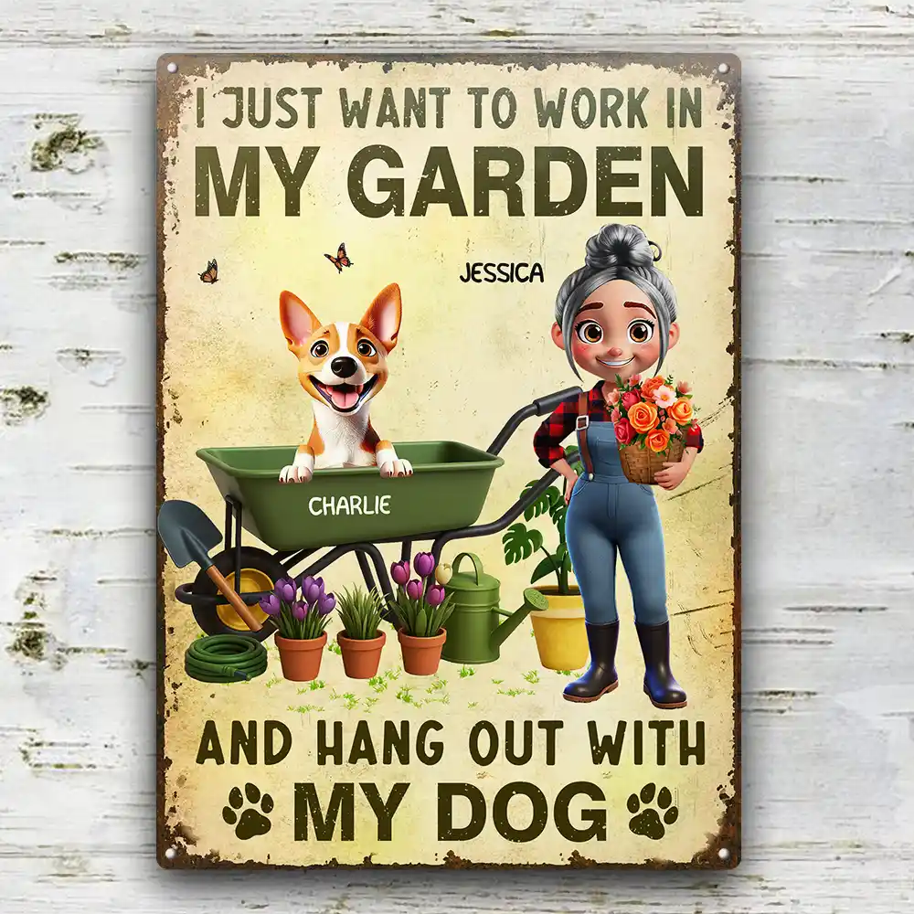 Gardening, Gift For Women, Happy, Pet Lovers, Pet Mom, Dog Lovers, Dog Mom - I Just Want To Work In My Garden - Personalized Classic Metal Signs