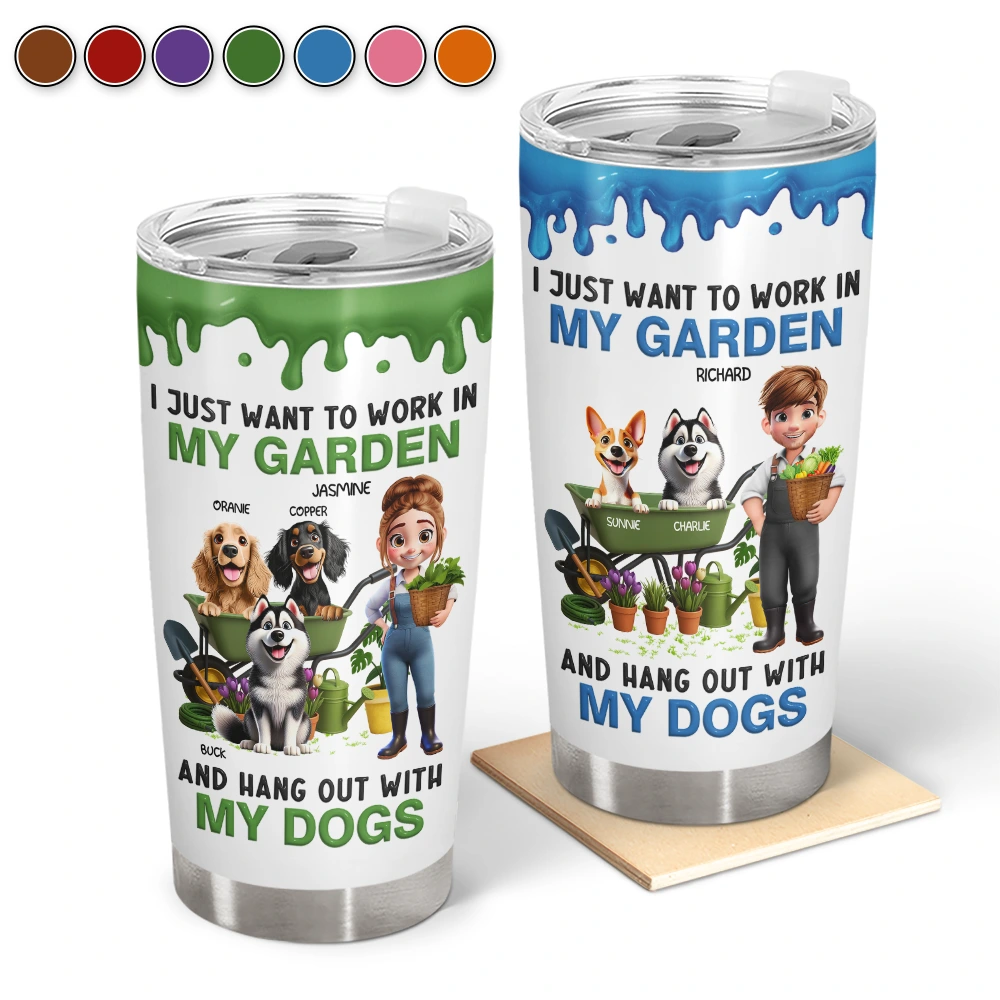 Gardening,Gift For Women,Gift For Men,Pet Lovers,Pet Mom,Pet Dad,Dog Lovers,Dog Mom,Dog Dad,Happy - I Just Want To Work In My Garden - Personalized Tumbler