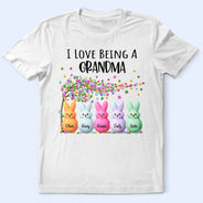 Funny,Gift For Mother,Gift For Grandma,Gift For Wife,Easter - I Love Being A Grandma - Personalized T Shirt