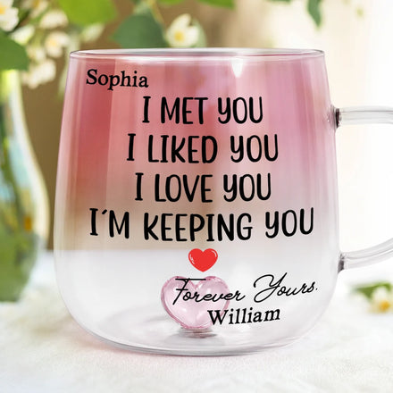 I Met You I Liked You Couple - Personalized Gradient Glass Mug