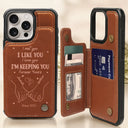 Gift For Couples, Gift For Wife, Gift For Husband, Gift For Boyfriend, Gift For Girlfriend - I Met You I Liked You I Love You - Personalized Leather Flip Wallet Phone Case