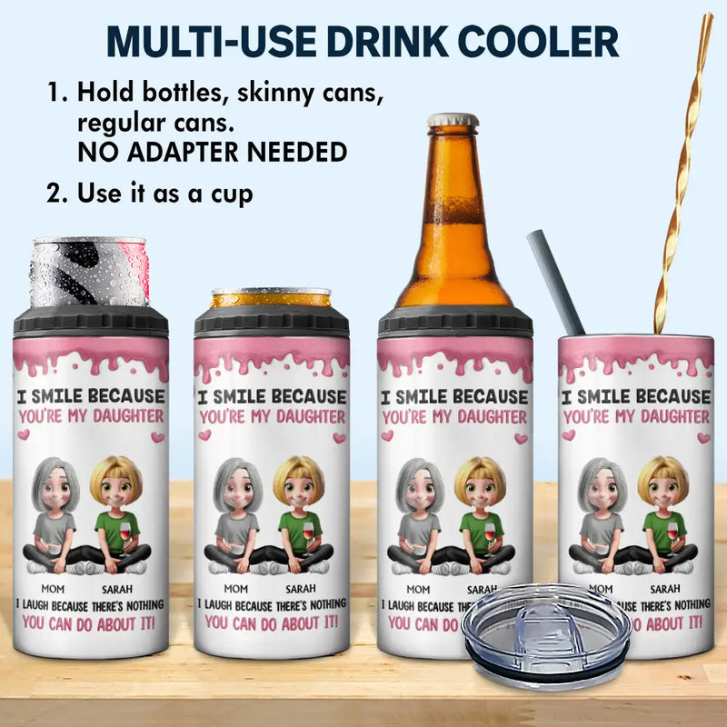 Gift For Son,Mom - Sons,Funny - I Smile Because You Are My Daughter Son - Personalized 4 In 1 Can Cooler Tumbler