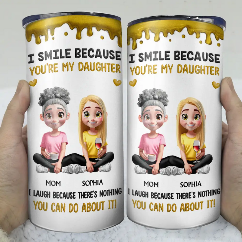 Gift For Son,Mom - Sons,Funny - I Smile Because You Are My Daughter Son - Personalized 4 In 1 Can Cooler Tumbler