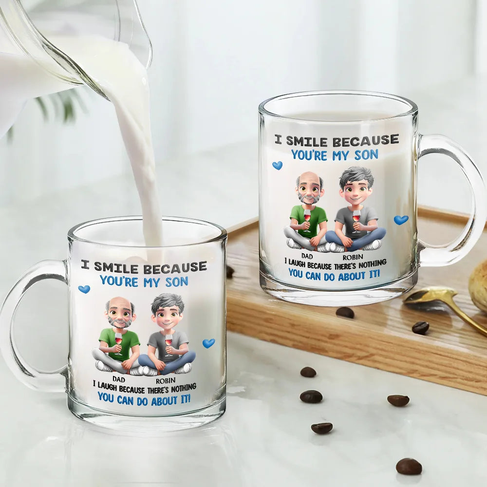 Mom,Sons,Daughters (Adult),Gift For Daughter,Gift For Son,Funny - I Smile Because You Are My Daughter Son - Personalized Glass Mug