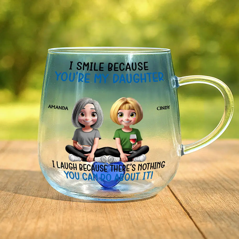 Mom - Sons, Dad - Daughters (Adult), Gift For Daughter, Gift For Son, Funny - I Smile Because You Are My Daughter Son - Personalized Gradient Glass Mug