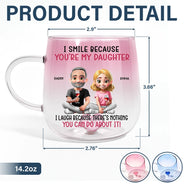Mom - Sons, Dad - Daughters (Adult), Gift For Daughter, Gift For Son, Funny - I Smile Because You Are My Daughter Son - Personalized Gradient Glass Mug
