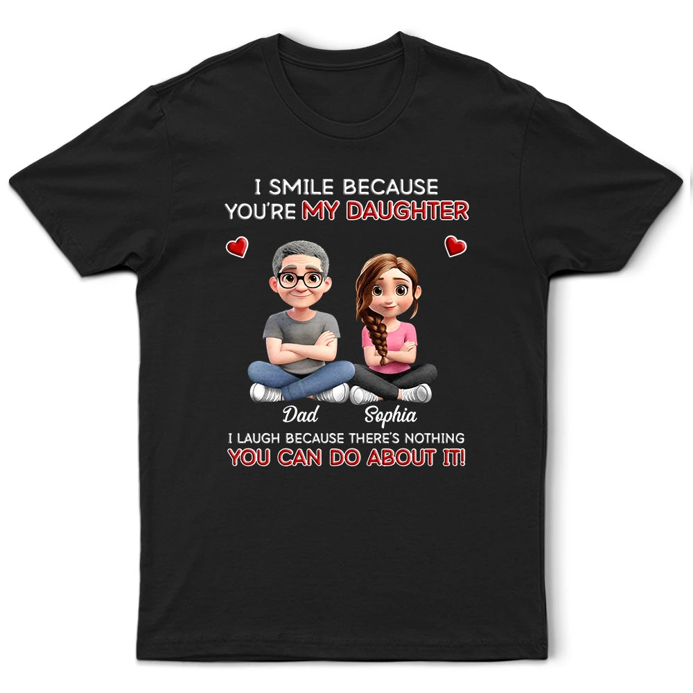 I Smile Because You Are My Daughter Son - Personalized T Shirt