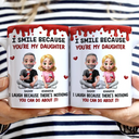 Dad - Daughters (Adult),Gift For Daughter,Mom - Daughters (Adult),Dad - Sons,Mom - Sons,Gift For Son,Happy - I Smile Because You Are My Daughter Son - Personalized White Edge-to-Edge Mug