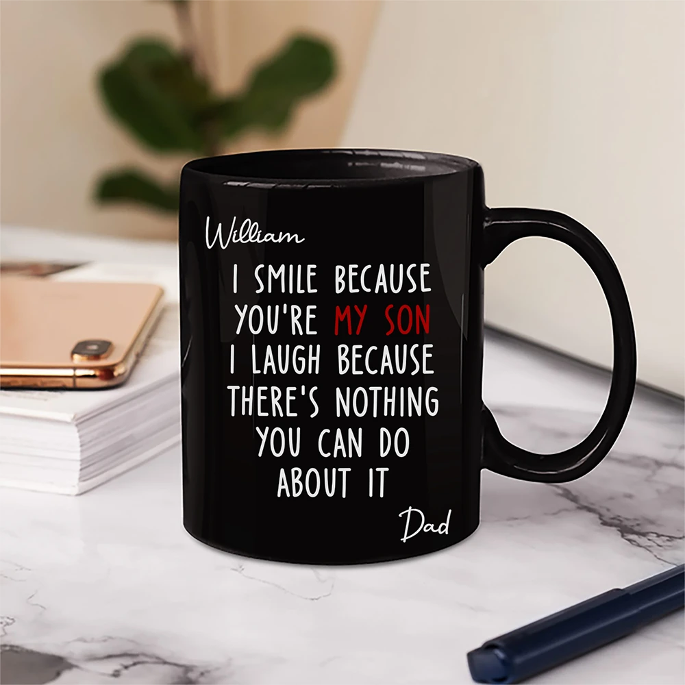 Mom,Sons,Gift For Son,Funny - I Smile Because You Are My Daughter Son Backside - Personalized Mug
