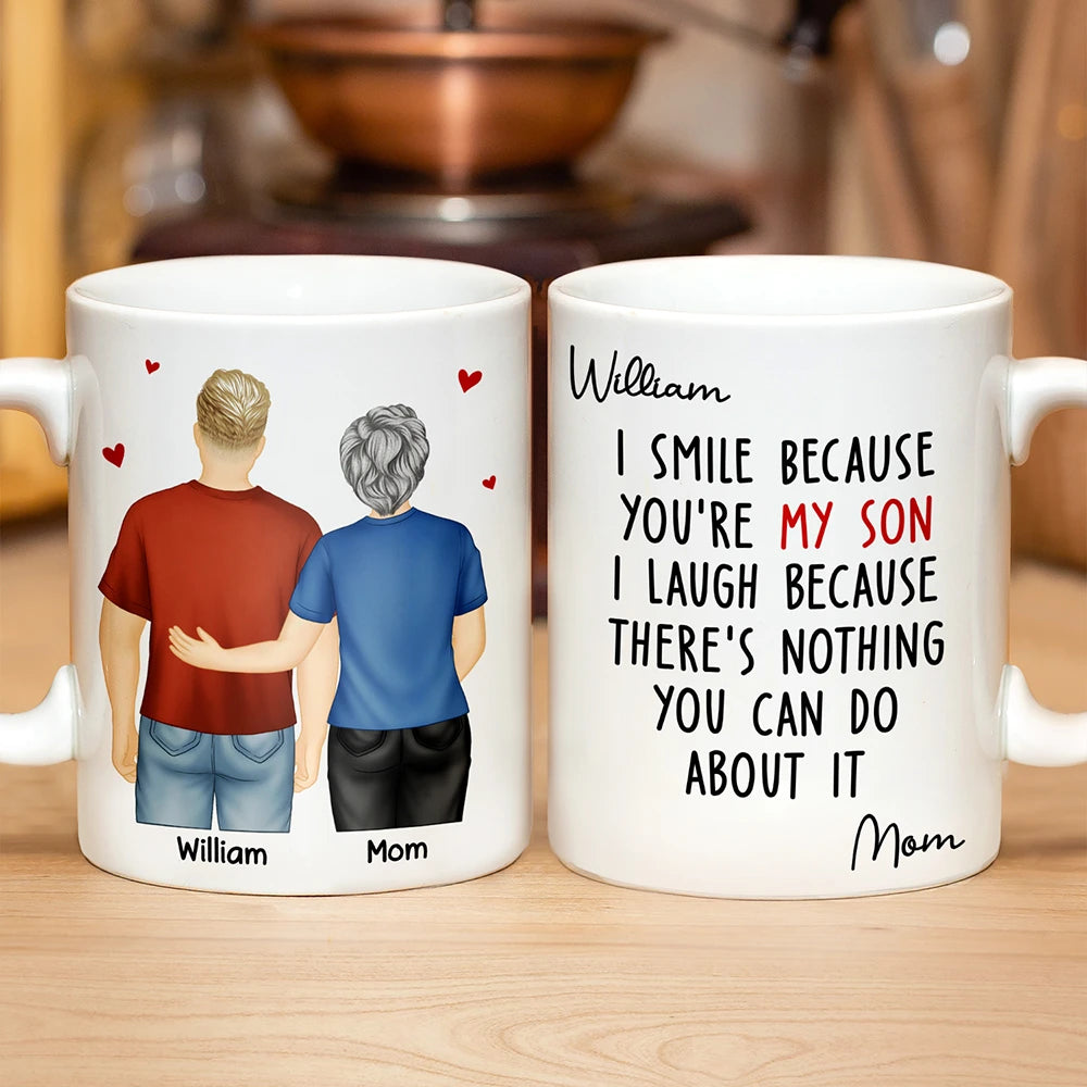 Mom,Sons,Gift For Son,Funny - I Smile Because You Are My Daughter Son Backside - Personalized Mug