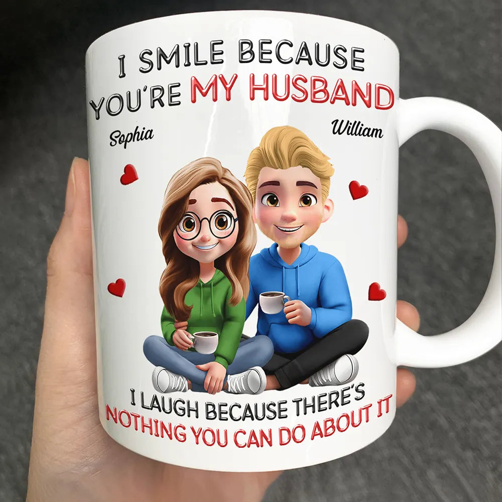 I Smile Because You Are My Husband 3D Effect Sitting Couple - Personalized Mug
