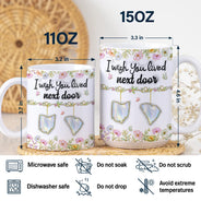 Gift For Sisters, Gift For Bestie, Love, Long Distance - I Wish We Lived Closer 3D Nacre Effect - Personalized White Edge-to-Edge Mug
