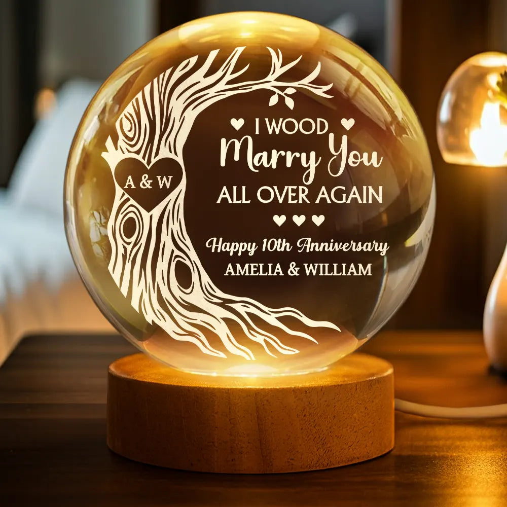 I Wood Marry You All Over Again - Personalized Crystal Globe Lamp