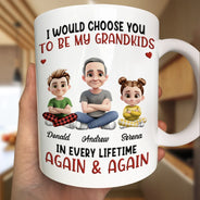 Dad - Children,Gift For Kids,Grandpa - Grandkids,Gift For Grandkids,Love,Dad - Sons,Dad - Daughters (Young),Dad - Daughters (Adult) - I Would Choose You In Every Lifetime - Personalized Mug