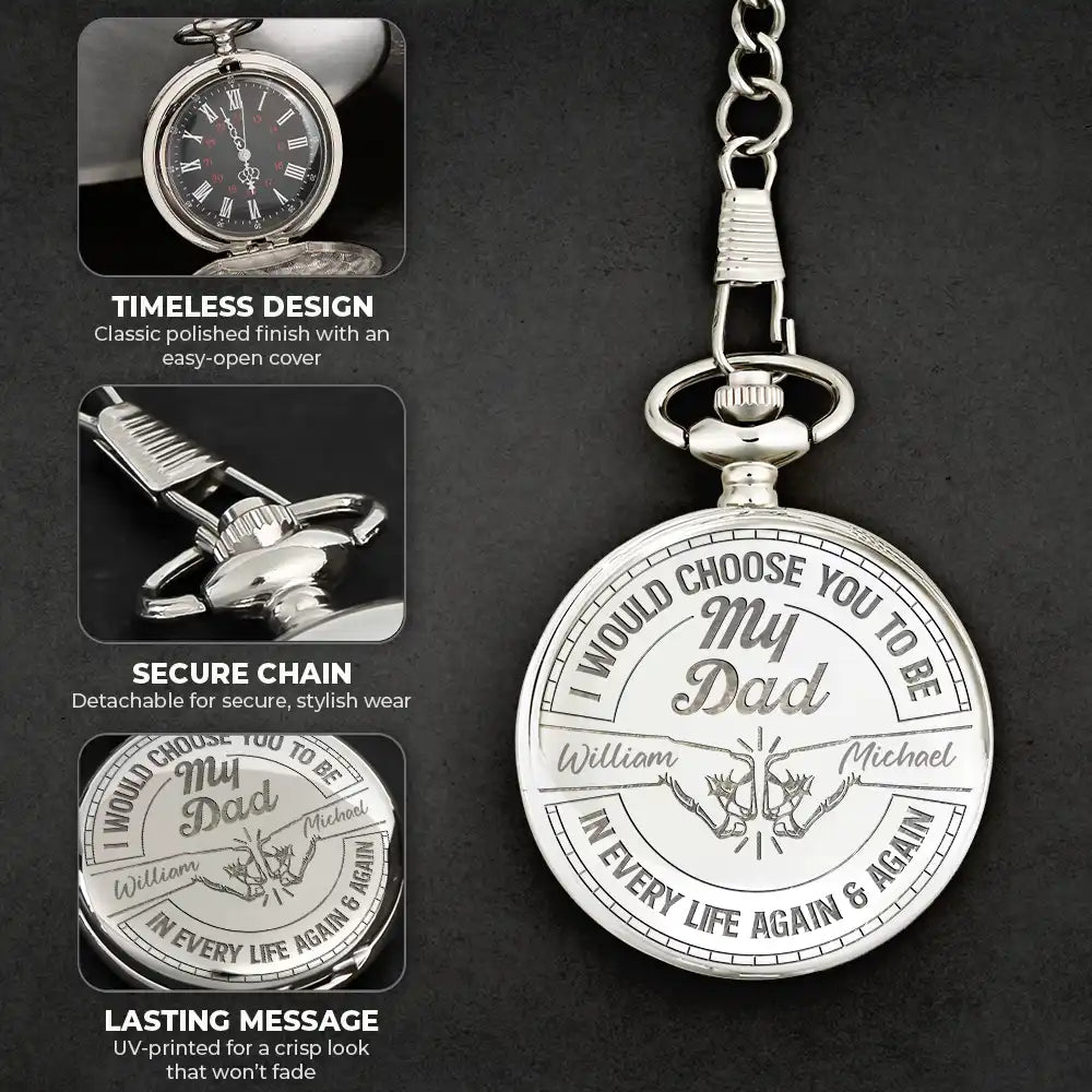 Love,Dad - Sons - I Would Choose You To Be My Son - Personalized Pocket Watch