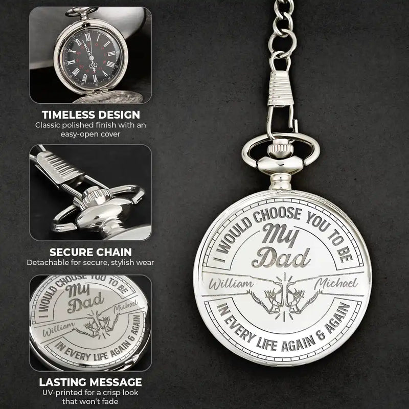 Love,Dad - Sons - I Would Choose You To Be My Son - Personalized Pocket Watch