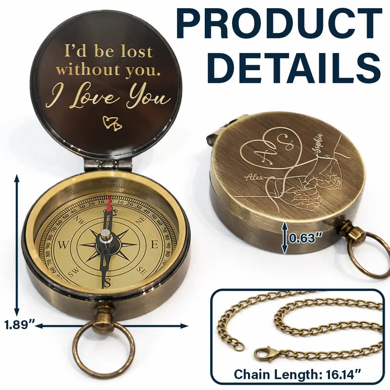 Gift For Couples, Gift For Husband, Gift For Wife, Gift For Boyfriend, Love - I'd Be Lost Without You - Personalized Engraved Brass Compass