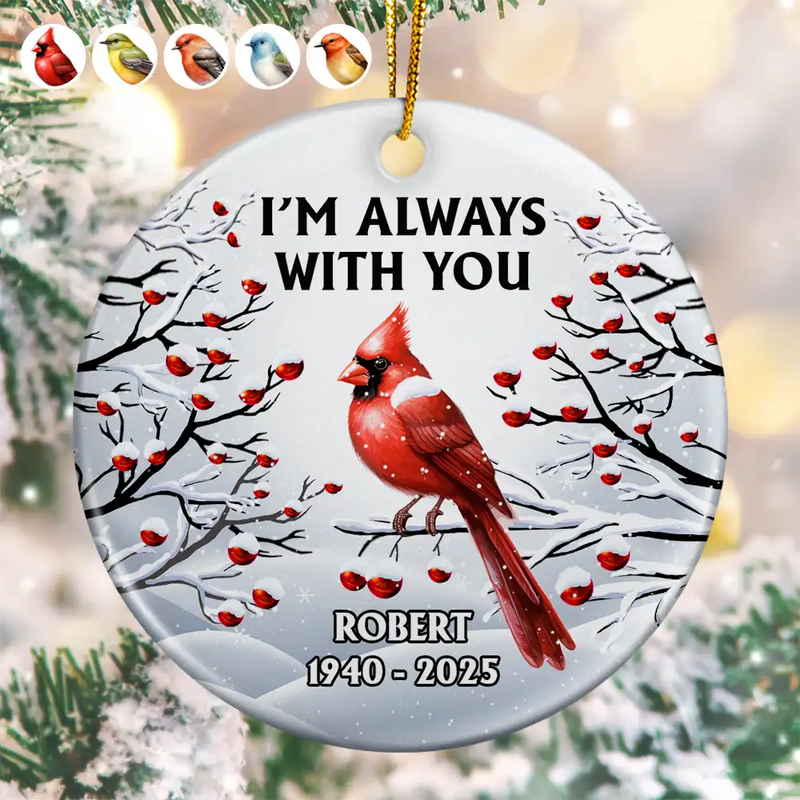 Memorial,Christmas,Sad - I’m Always With You Red Cardinal - Personalized Circle Ceramic Ornament