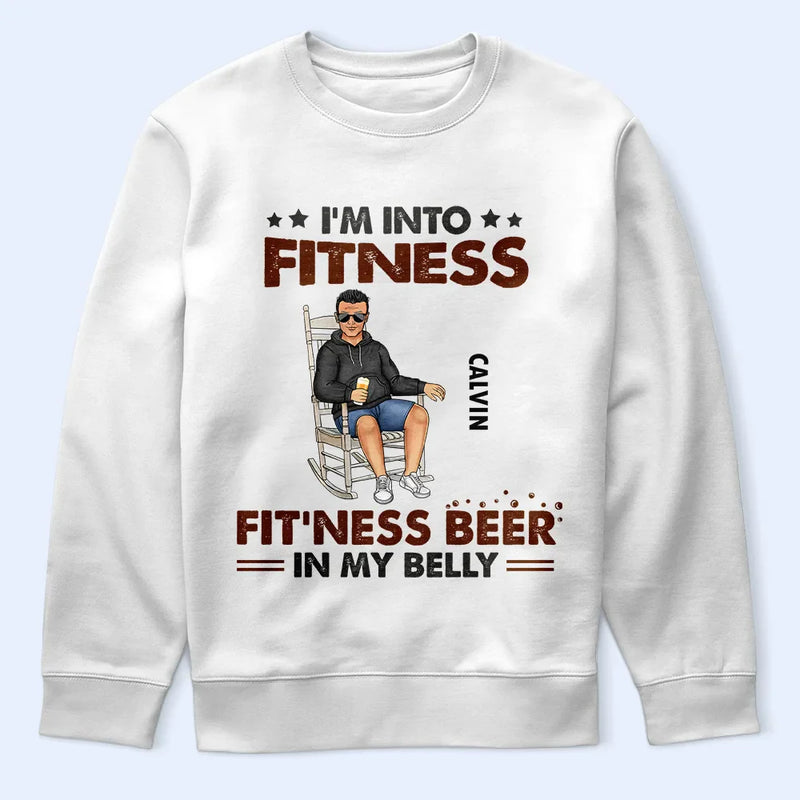 Gift For Husband,Gift For Men,Gift For Grandpa,Gift For Father,Dad's Hobby,Funny,Happy - I’m Into Fitness, Fit’ness Beer In My Belly - Personalized T Shirt