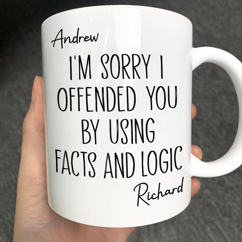 Gifts For Colleagues,Funny - I'm Sorry I Offended You - Personalized Mug