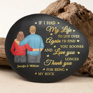 Gift For Couples,Old Couples,Gift For Husband,Gift For Boyfriend,Love - If I Had My Life To Live Over Again - Personalized Printed Rock