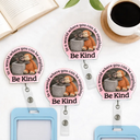Punch Monkey,Gift For Yourself,Love,Gift For Bestie,Gift For Women,Gift For Men - In A World Where You Can Be Anything Be Kind - Personalized Badge Reel