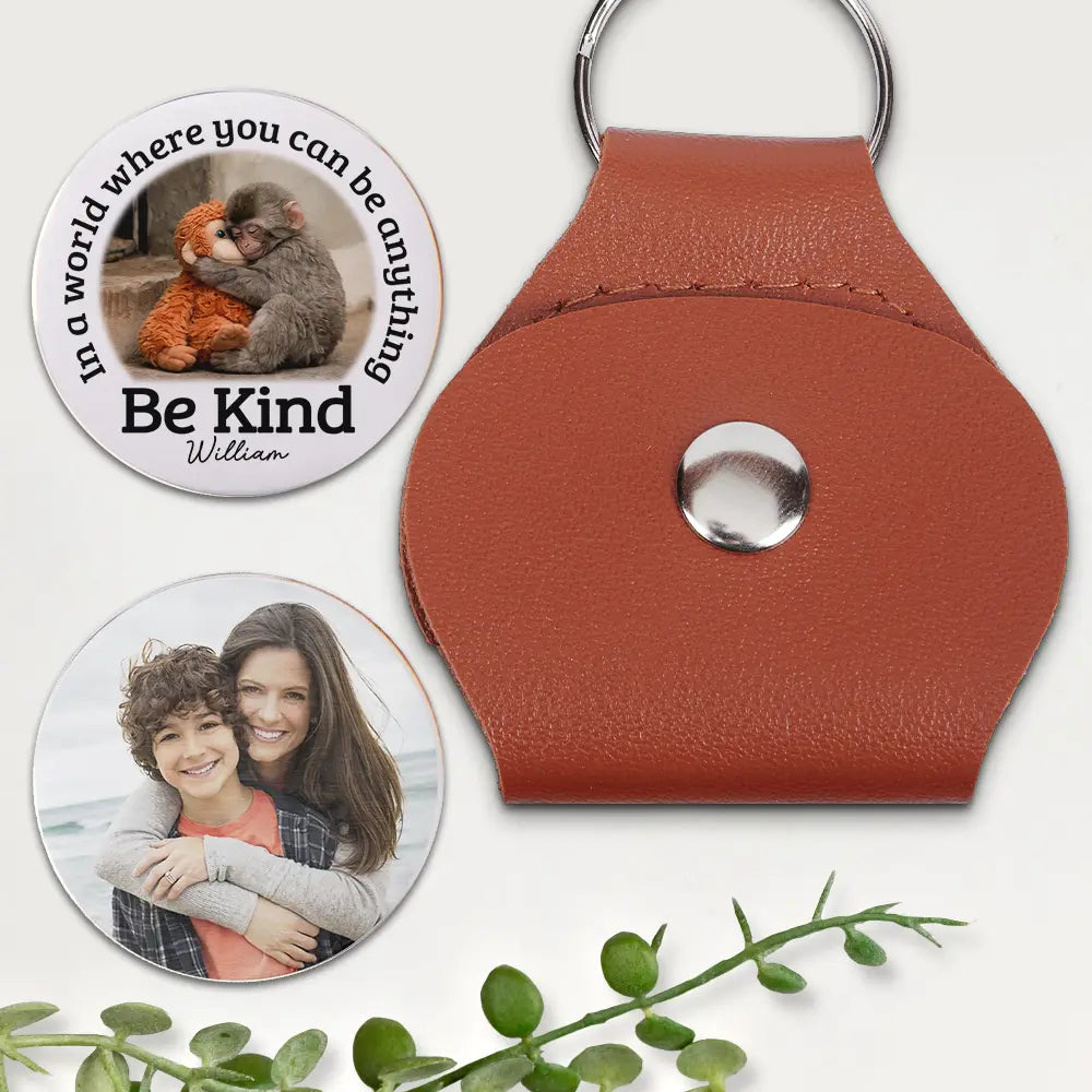 In A World Where You Can Be Anything Be Kind - Personalized Leather Pocket Hug