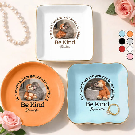 In A World Where You Can Be Anything Be Kind - Personalized Ring Dish