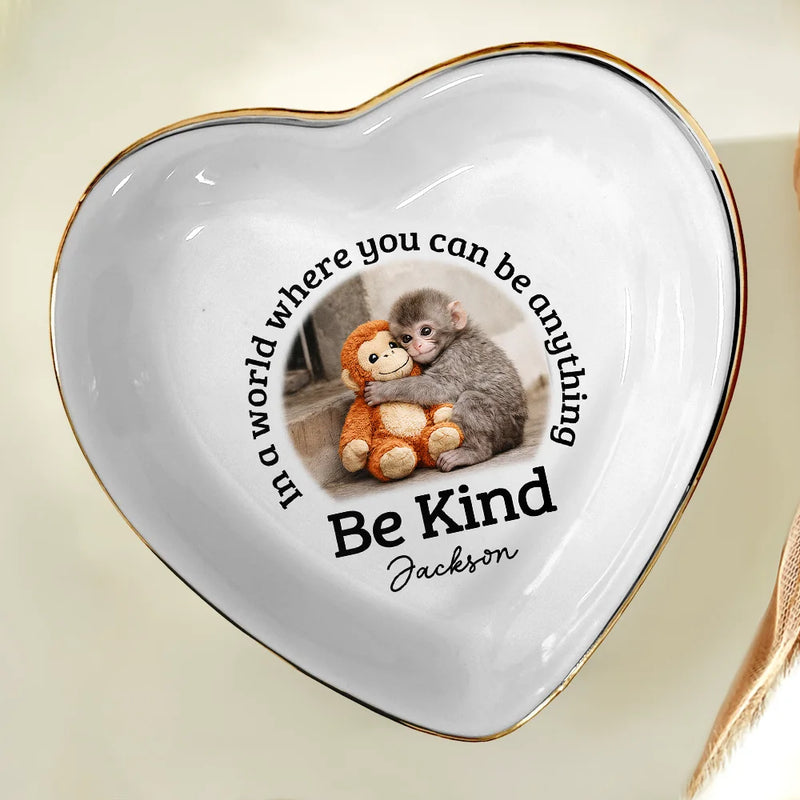 Punch Monkey,Gift For Yourself,Love,Gift For Bestie,Gift For Women,Gift For Men - In A World Where You Can Be Anything Be Kind - Personalized Ring Dish