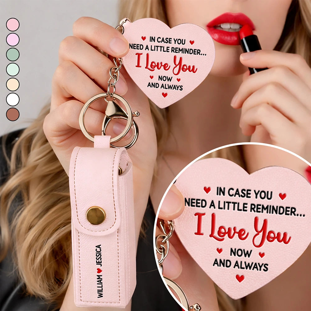 In Case You Need A Reminder - Personalized Leather Lipstick Case Keychain With Mirror