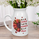 Gift For Grandma,Grandma - Grandkids,Happy - In The World Full Of Grandmas Be A Nana - Personalized Ceramic Flower Vase