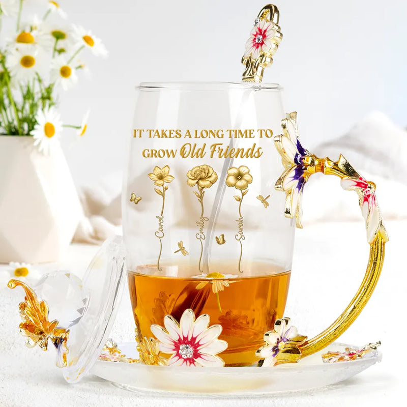 Gift For Bestie, Old Best friends, Gift For Sisters, Happy - It Takes A Long Time To Grow Old Friends - Personalized Glass Flower Tea Cup