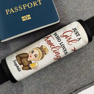 Gift For Yourself, Summer, Travel, Happy, Gift For Women, Gift For Men - Just A Girl Who Loves Traveling - Personalized Luggage Handle Wrap