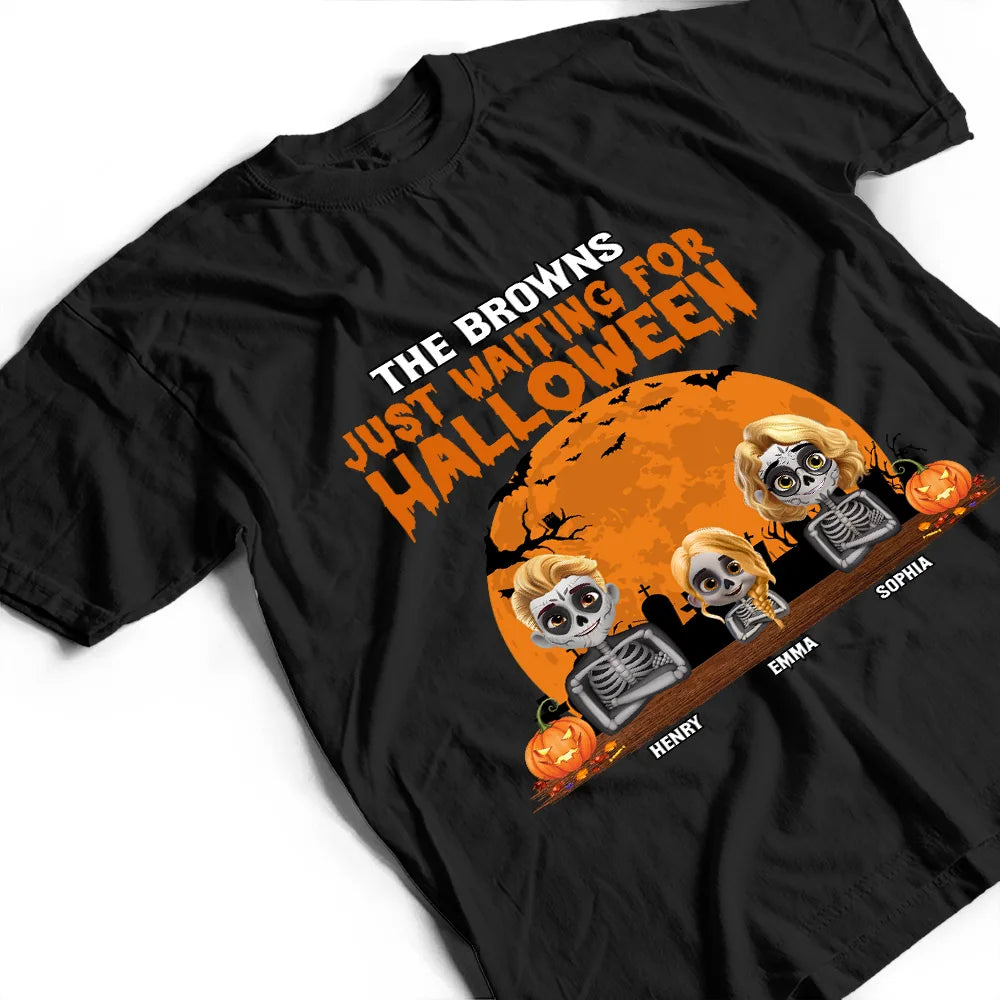 Family, Halloween - Just Waiting For Halloween - Personalized T Shirt