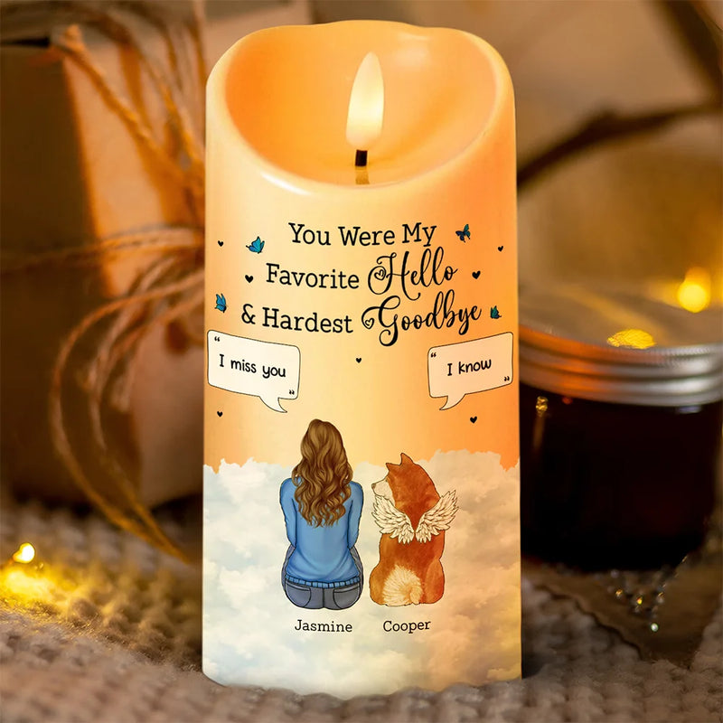 Pet Lovers, Dog Lovers, Cat Lovers - You Were My Favorite Hello And Hardest Goodbye - Personalized Flameless LED Candle
