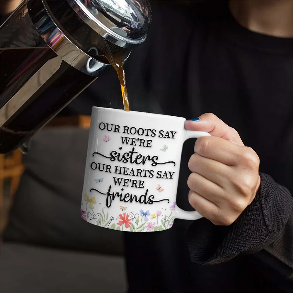 Gift For Sisters, Gift For Sibling - Birth Flower Sisters From The Same Garden - 3D Embossed Effect Printed Mug, Personalized White Edge-to-Edge Mug
