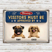Dog Lovers,Pet Lovers,Family - 3D Effect Warning Visitors Must Be Approved - Personalized Classic Metal Signs