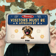 Dog Lovers,Pet Lovers,Family - 3D Effect Warning Visitors Must Be Approved - Personalized Classic Metal Signs