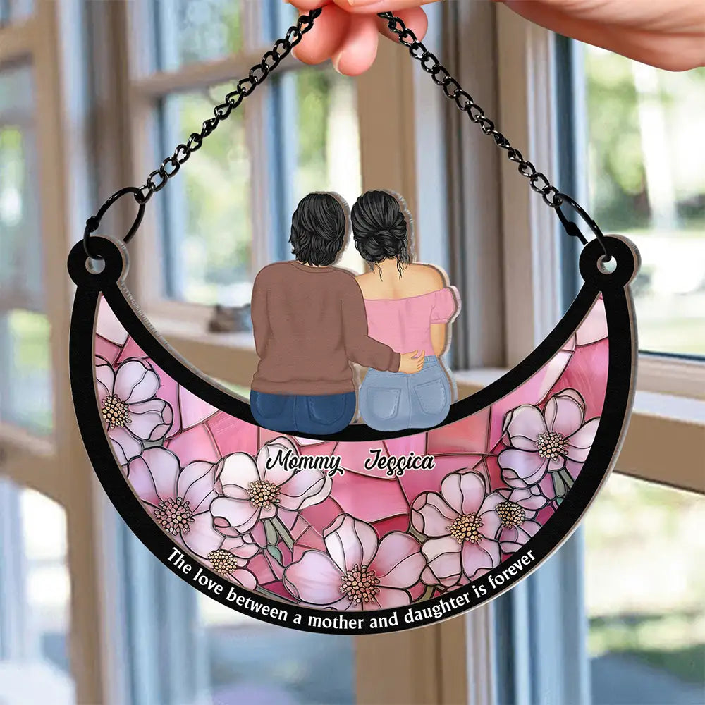 Gift For Mother, Mom - Daughters (Adult) - Love Between Mother & Daughter Is Forever - Personalized Window Hanging Suncatcher Ornament