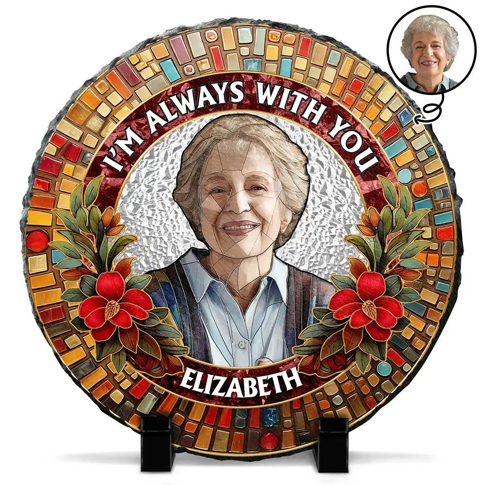 Custom Photo Mosaic Portrait I'm Always With You Memorial - 3D Stained Glass Effect Printed, Personalized Circle Memorial Garden Stone