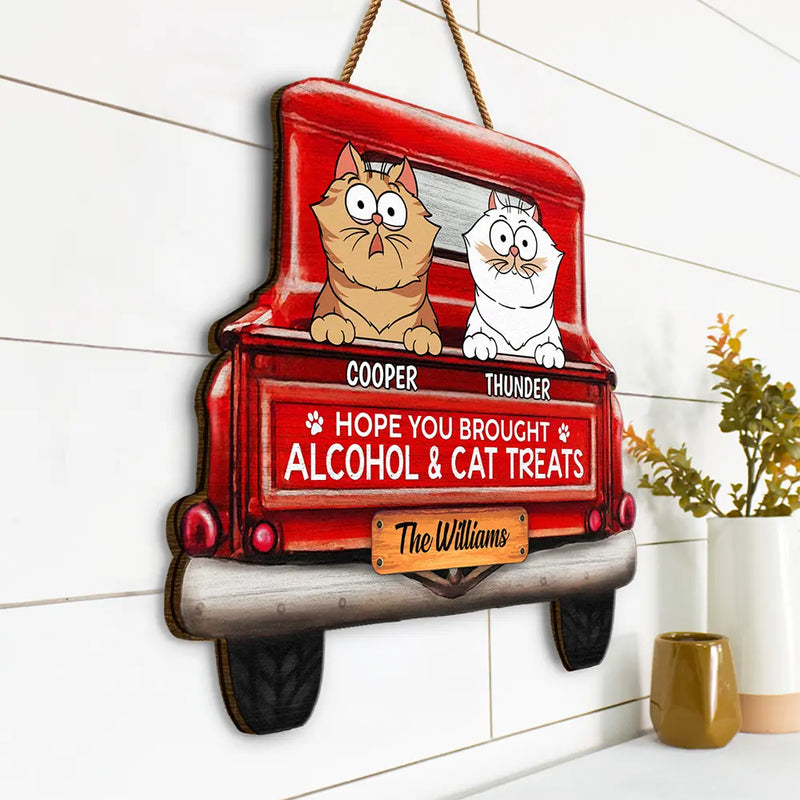 Pet Lovers,Pet Couple,Happy - Hope You Brought Alcohol & Dog Treats Truck - Personalized Custom Shaped Wood Sign