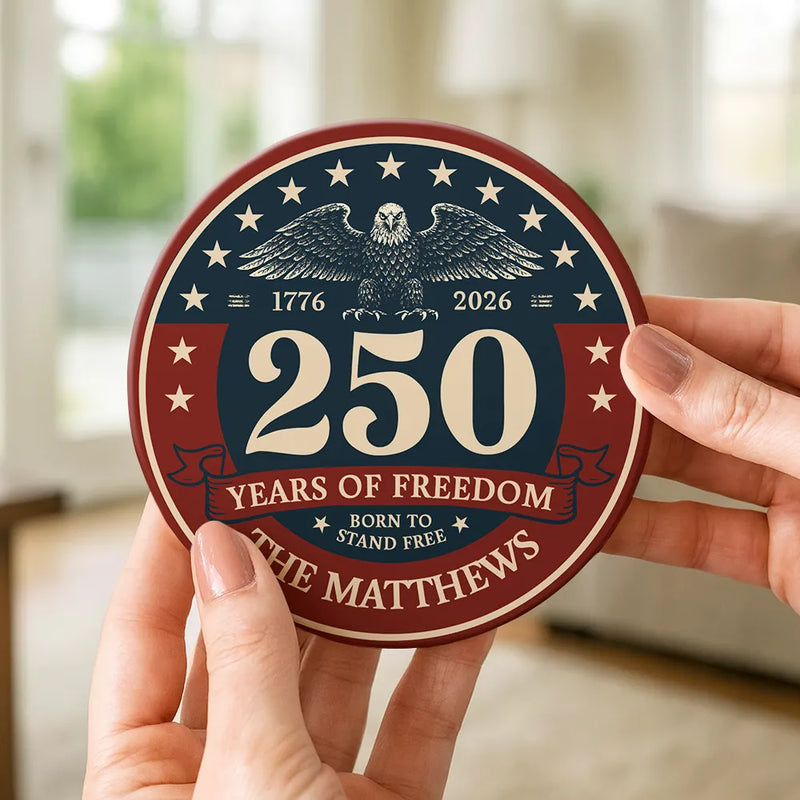 Independence Day,America 250th,Family,Gift For Yourself,Happy - Born To Stand Free 250th Anniversary US Independence Day - Personalized Ceramic Coaster