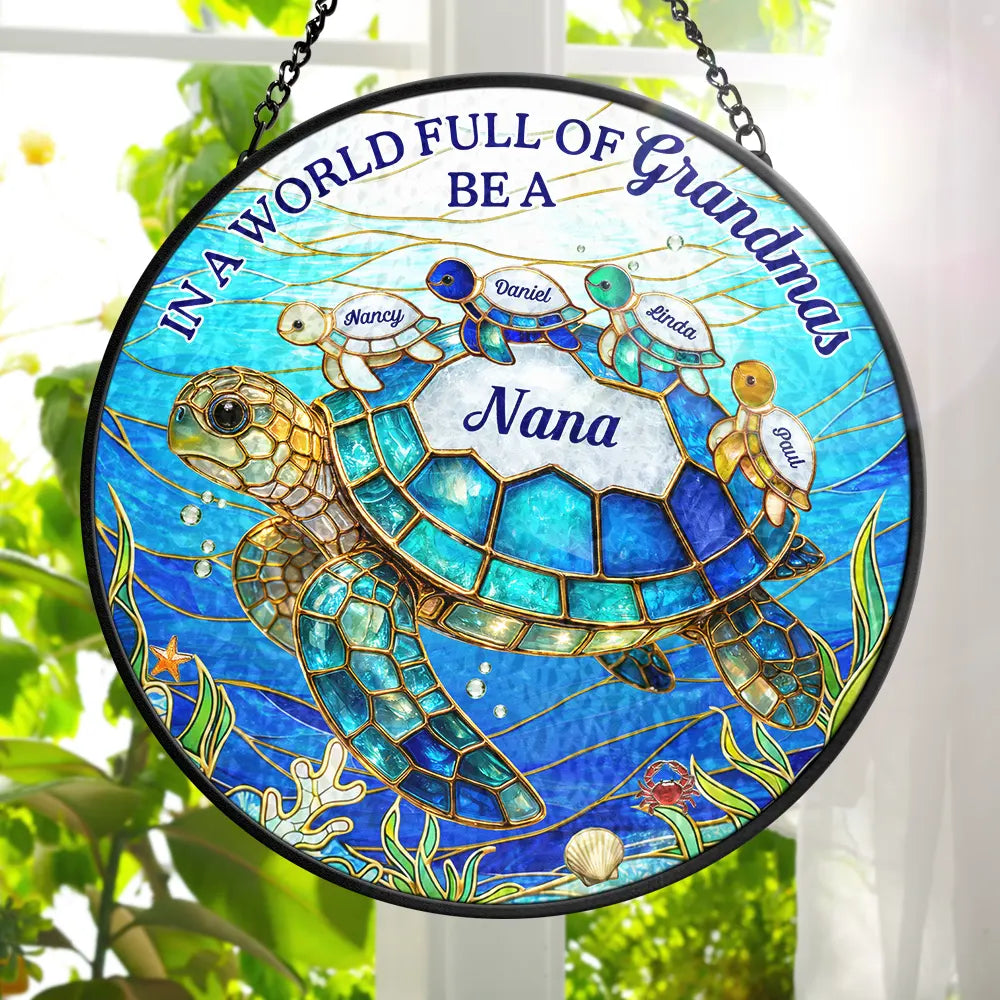 Gift For Grandma,Grandma - Grandkids,Gift For Mother,Beach,Happy - In The World Full Of Grandmas Be A Nana Turtle - Personalized Stained Glass Window Hanging Suncatcher