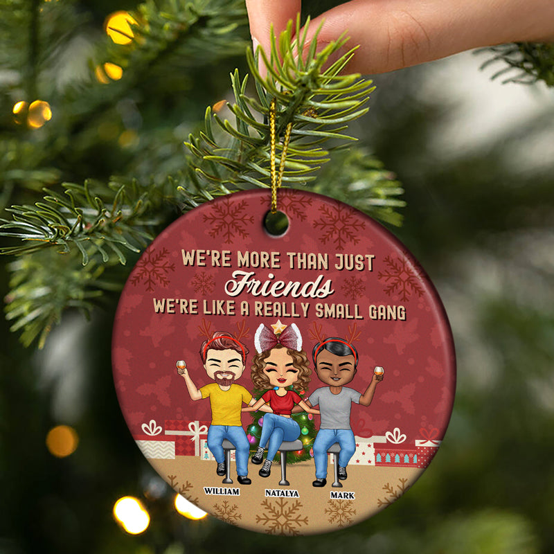 Like A Really Small Gang - Christmas Gift For Bestie - Personalized Custom Circle Ceramic Ornament