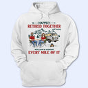 Happily Retired Together Camping Husband Wife - Couple Gift - Personalized Custom T Shirt